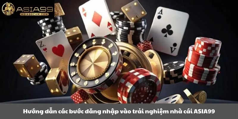Hướng dẫn các bước đăng nhập vào trải nghiệm nhà cái ASIA99